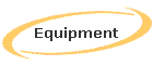 Equipment
